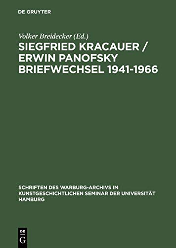 Siegfried Kracauer / Erwin Panofsky Briefwechsel 1941–1966: Mit einem Anhang: Siegfried Kracauer "under the spell of the living Warburg tradition" ... der Universität Hamburg, 4) (German Edition)