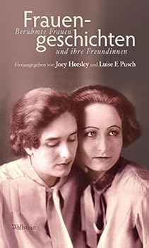 Hardcover Frauengeschichten: Berühmte Frauen und ihre Freundinnen [German] Book