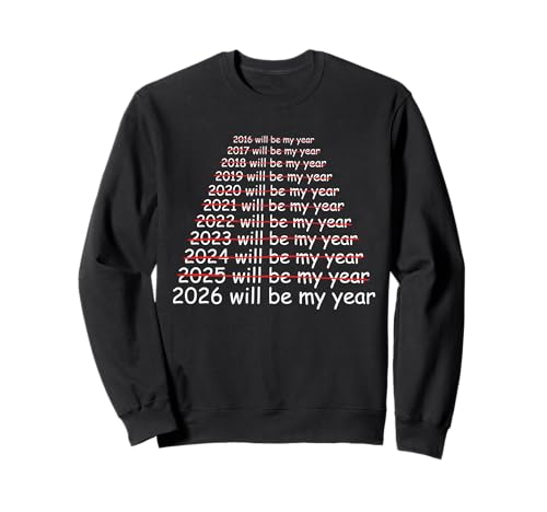 2026 Will Be My Year Funny Humor New Year Quote Men Women �g���[�i�[
