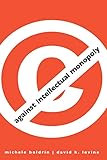 Against Intellectual Monopoly
