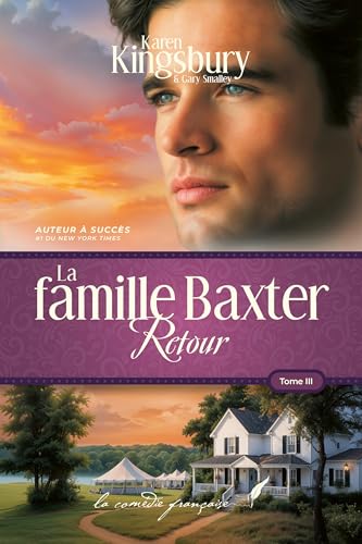 La famille Baxter: Retour (Tome 3) – Roman contemporain de foi et d’amour
