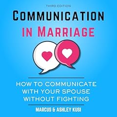 Communication in Marriage (3rd Edition) Audiolibro Por Marcus Kusi, Ashley Kusi arte de portada
