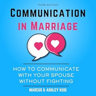 Communication in Marriage (3rd Edition) Audiobook By Marcus Kusi, Ashley Kusi cover art