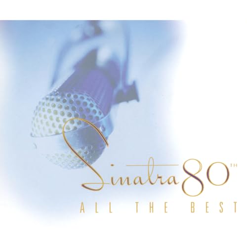 Sinatra 80th: All The Best