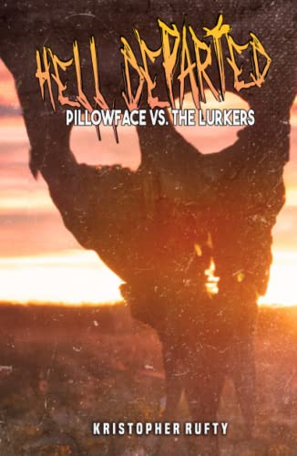 Cover of Hell Departed: Pillowface Vs. the Lurkers