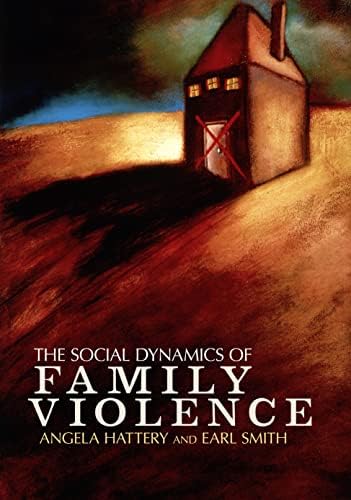 The Social Dynamics of Family Violence 1st Edition