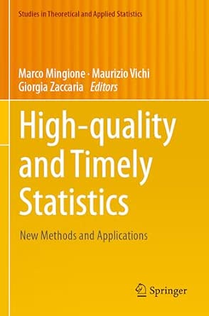 High-quality and Timely Statistics: New Methods and Applications book cover