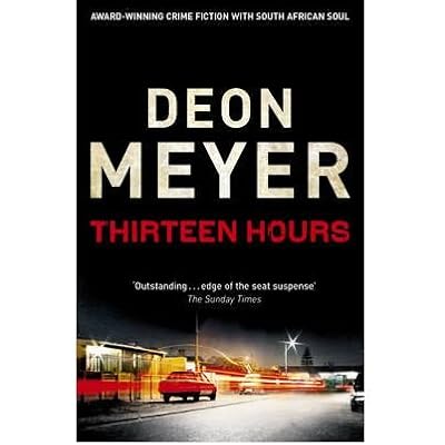 By Deon Meyer - Thirteen Hours