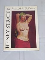 Henry Strater: Rocks, Nudes & Flowers B001OY8JO0 Book Cover