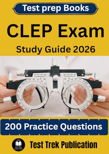 CLEP Exam Test prep Books Study Guide 2026: 200 Practice Questions