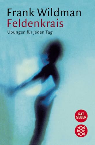 Feldenkrais: Übungen für jeden Tag