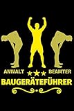  Notizbuch liniert: Baugeräteführer Geschenke lustiger Spruch Baugeräte-Führer