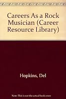 Careers As a Rock Musician (Career Resource Library) 0823917258 Book Cover