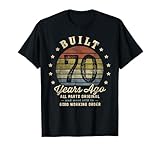 Built 70 Years Ago - All Parts Original Gifts 70th Birthday T-Shirt