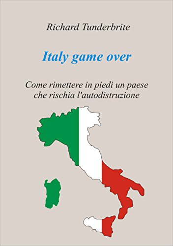 Italy game over: Come rimettere in piedi un paese