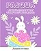 Pasqua: Il Grande Libro di Attività Divertenti ed Intelligenti per Bambini da 3 a 10 Anni. Esercizi per Imparare a Scrivere, Disegnare, Colorare, Contare e Tanto Divertimento!