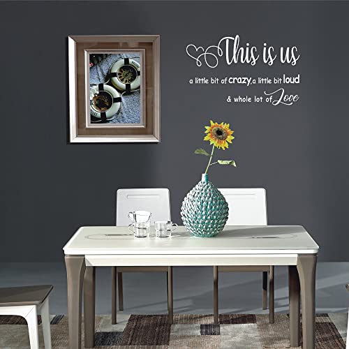 This Is Us A Little Bit Of Crazy Loud Whole Lot Of Love - Carved Separate Letters Vinyl Wall Decal Family Quotes Art Lettering Sayings Home Décor - White #TOP3