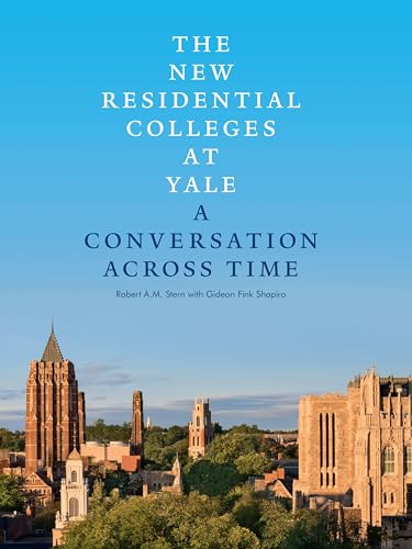 The New Residential Colleges at Yale: A Conversation Across Time