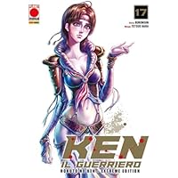 Ken il guerriero. Hokuto no Ken. Extreme edition (Vol. 17)