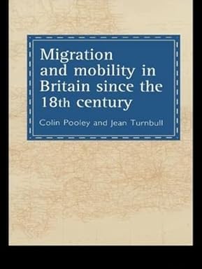 Migration And Mobility In Britain Since The Eighteenth Century book cover