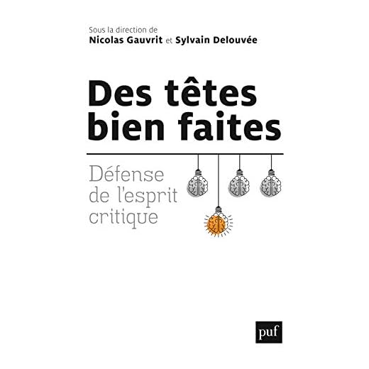 Des têtes bien faites : Défense de l'esprit critique