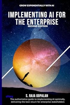 Paperback Implementing AI for the Enterprise: Grow Exponentially with AI Book
