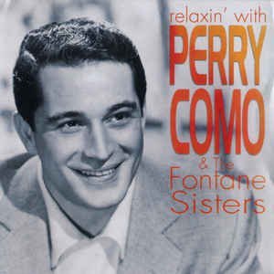 Relaxin' With PERRY COMO & The Fontane Sisters [Audio CD]
