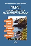Nervi. Una Passeggiata Tra Presente E Passato - 2
