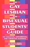 The Gay, Lesbian, and Bisexual Student's Guide to Colleges, Universities, and Graduate Schools