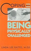 Coping with Being Physically Challenged (Coping) 0823913449 Book Cover