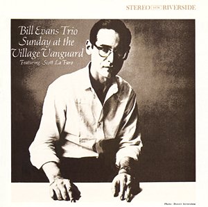 BILL EVANS TRIO SCOTT LA FARO THE BILL EVANS TRI - Sunday At The Village Vanguard - CD
