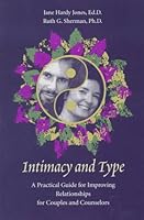 Intimacy and Type: A Practical Guide for Improving Relationships for Couples and Counselors 093565223X Book Cover