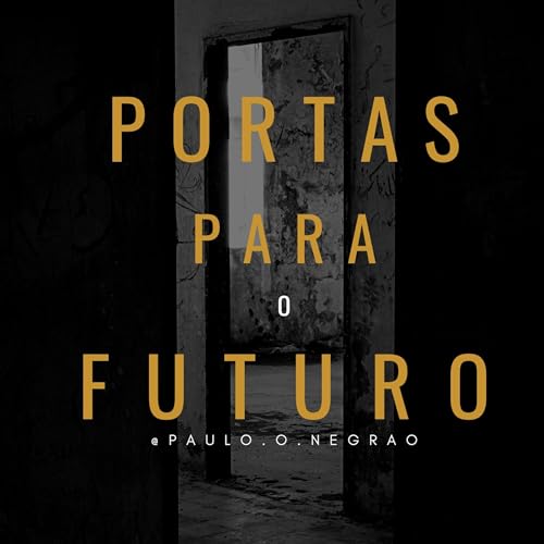 PORTAS PARA O FUTURO.