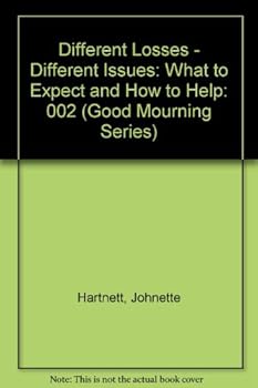 Paperback Different Losses - Different Issues: What to Expect and How to Help (Good Mourning Series) Book