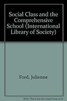 Social class and the comprehensive school 0710065795 Book Cover
