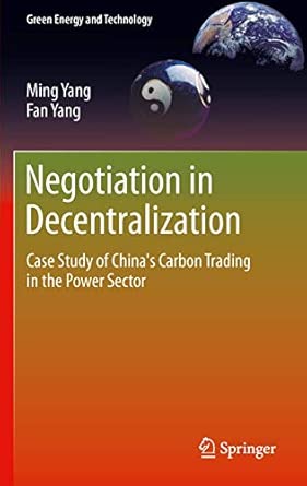 Negotiation in Decentralization: Case Study of China's Carbon Trading in the Power Sector 2012th Edition book cover