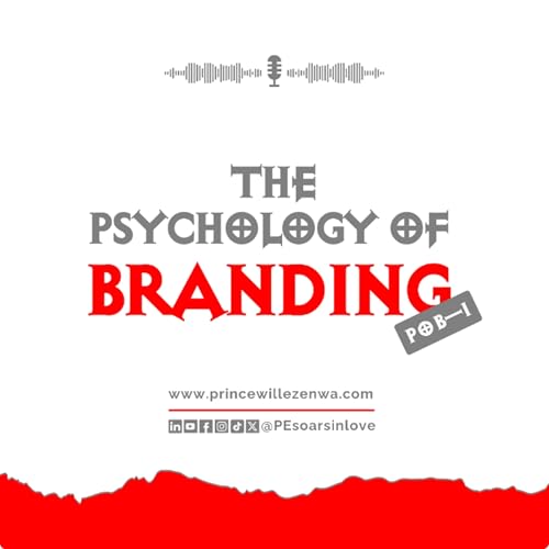 The Psychology of Branding (PoB 1) &mdash; Beyond The Fancy Logo & Catchy Taglines &mdash; Princewill Ezenwa