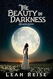 The Beauty in Darkness: A Vampire Story