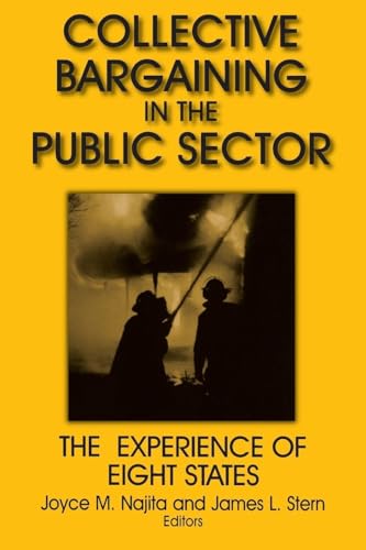 Collective Bargaining in the Public Sector: The Experience of Eight States (Issues in Work and Human Resources (Paperback))