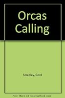 Orcas Calling 092057646X Book Cover