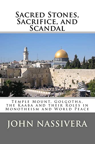 Sacred Stones, Sacrifice, and Scandal: Temple Mount and Monotheism