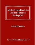 Medical Handbook for Limited Resource Settings V1