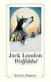 Wolfsblut: Roman (detebe) - Jack London Übersetzer: Günter Löffler 