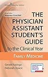 The Physician Assistant Student's Guide to the Clinical Year: Family Medicine: With Free Online Access!