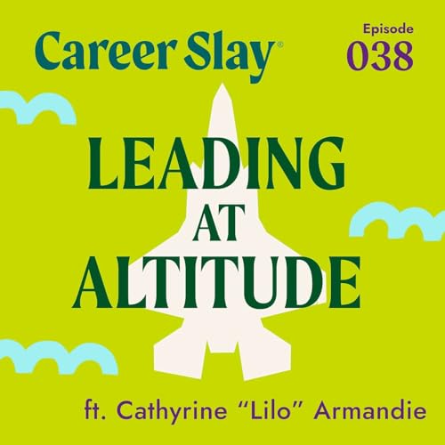 Leading at Altitude ft. Cathyrine &ldquo;Lilo&rdquo; Armandie Podcast Por  arte de portada