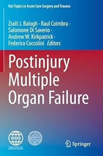Postinjury Multiple Organ Failure (Hot Topics in Acute Care Surgery and Trauma)