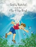 Sniffy Butcho and the Flip-Flop Bird