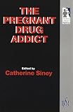The Pregnant Drug Addict