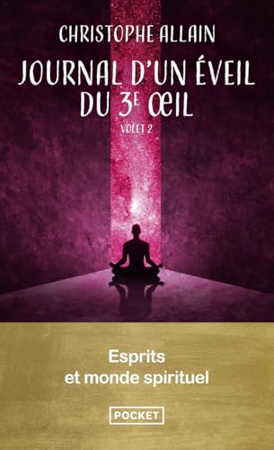 Journal d'un éveil du 3e oeil. Vol.2 (2)