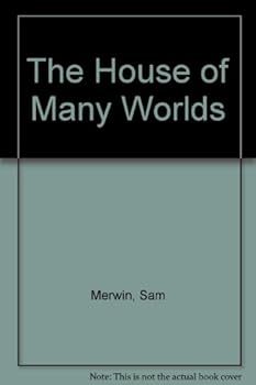 The House of Many Worlds : 07049 -